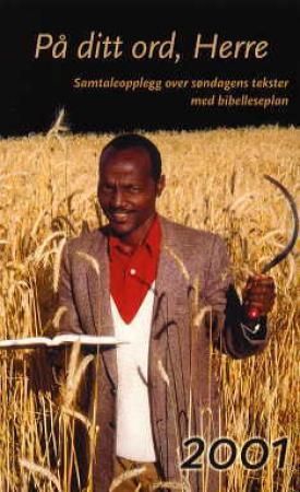 "På ditt ord, Herre! - samtaleopplegg over søndagens tekster i år 2001" av Tarje Noraberg