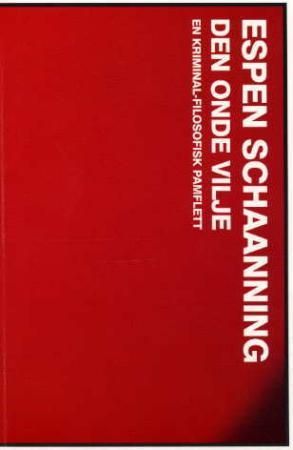 Den onde vilje - en kriminal-filosofisk pamflett