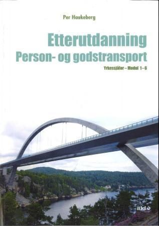 Etterutdanning - person- og godstransport : yrkessjåfør - modul 1-6