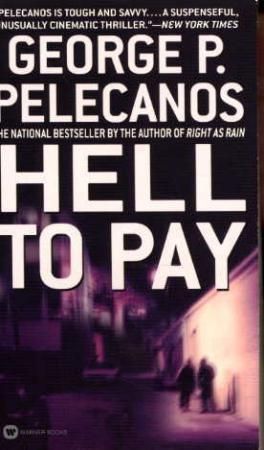 "Hell to pay" av George P. Pelecanos