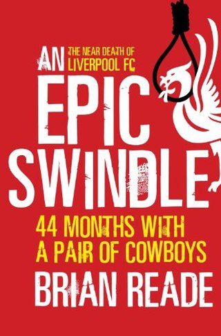 "An Epic Swindle 44 Months With a Pair of Cowboys" av Brian Reade