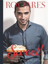 Sweet! - Desserter och sötsaker