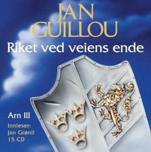 "Riket ved veiens ende - Arn III" av Jan Guillou
