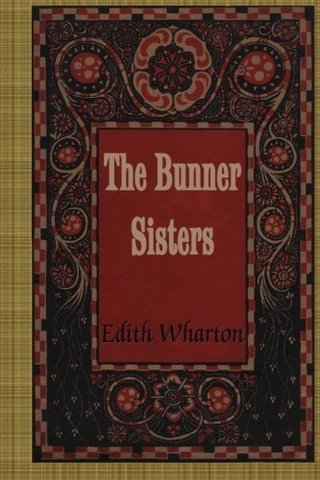 The Bunner Sisters by Edith Wharton (2015-11-26)