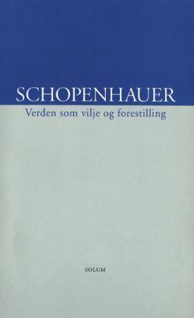 "Verden som vilje og forestilling" av Arthur Schopenhauer