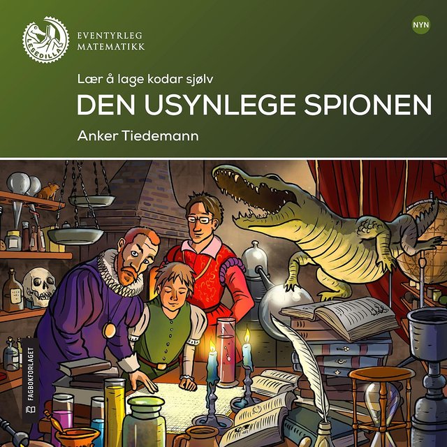 "Den usynlege spionen - lær å lage kodar sjølv : lesenivå: 6" av Anker Tiedemann