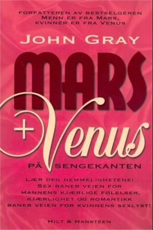 "Mars og Venus på sengekanten kunsten å holde romantikken og lidenskapen levende" av John Gray