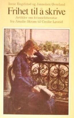 Frihet til å skrive - artikler om kvinnelitteratur fra Amalie Skram