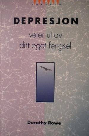 Depresjon - veier ut av ditt eget fengsel