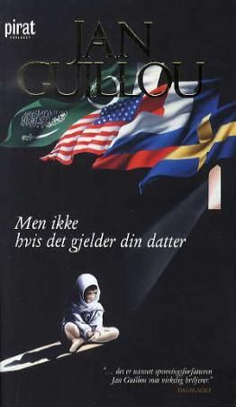 "Men ikke hvis det gjelder din datter" av Jan Guillou