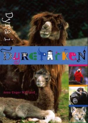 "Dyra i dyreparken" av Anne Enger Mjåland