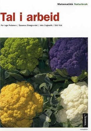 Tal i arbeid - naturbruk : matematikk for yrkesfaglege utdanningsprogram