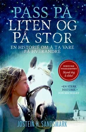 "Pass på liten og på stor - en historie om å ta vare på hverandre" av Jostein H. Sandsmark