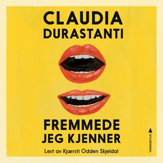 "Fremmede jeg kjenner" av Claudia Durastanti