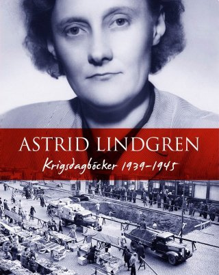"Krigsdagbocker 1939-1945 (av Astrid Lindgren) [Imported] [Hardcover] (Swedish)" av Astrid Lindgren
