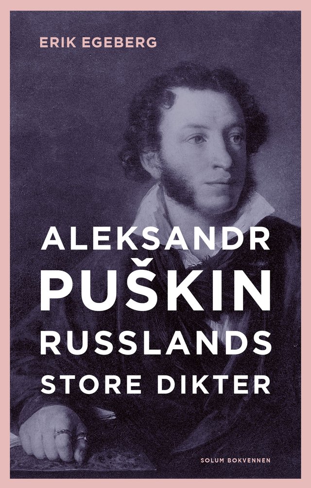 "Pushkin - Russlands store dikter" av Erik Egeberg