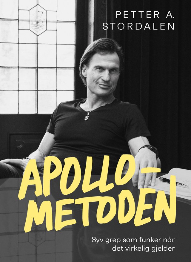 "Apollo-metoden - syv grep som funker når det virkelig gjelder" av Petter A. Stordalen