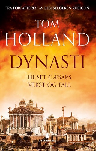 "Dynasti - huset Cæsars vekst og fall" av Tom Holland