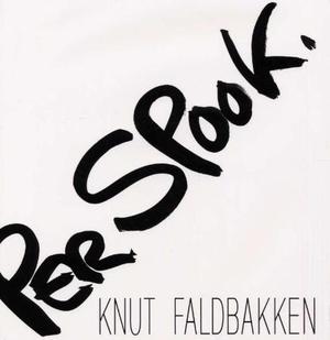 "Per Spook" av Knut Faldbakken