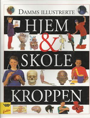 "Damms illustrerte hjem og skole - kroppen" av Steve Parker