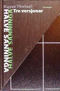 Halve sanninga - tre versjonar