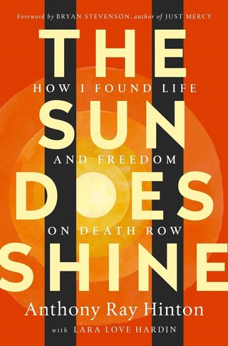 "The Sun Does Shine How I Found Life and Freedom on Death Row" av Anthony Ray Hinton