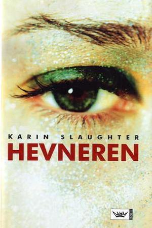 "Hevneren" av Karin Slaughter