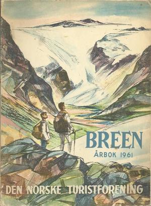 "Den norske turistforeningens Årbok 1961 Breen" av Carl Just