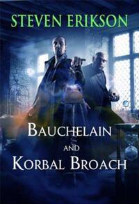 "Bauchelain and Korbal Broach - Three Short Novels of the Malazan Empire, Volume One (Malazan Empire Novels)" av Steven Erikson