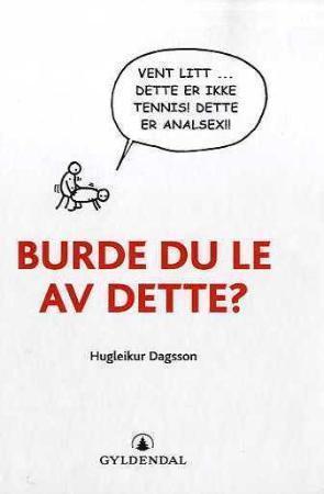 "Burde du le av dette?" av Hugleikur Dagsson