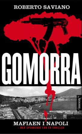 "Gomorra en reise i camorraens økonomiske imperium og deres drøm om herredømme" av Roberto Saviano