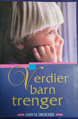"Verdier Barn Trenger" av John M. Drescher