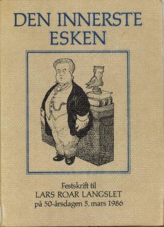Den innerste esken - festskrift til Lars Roar Langslet på 50-årsdagen 5. mars 1986