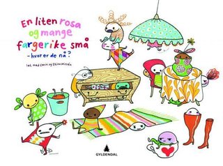 En liten rosa og mange fargerike små - hvor er de nå?