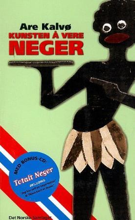 "Kunsten å vere neger" av Are Kalvø
