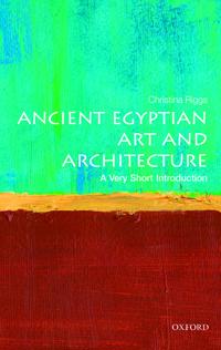 "Ancient Egyptian Art and Architecture A Very Short Introduction 403" av Christina Riggs