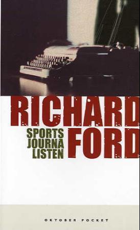 "Sportsjournalisten - roman" av Richard Ford