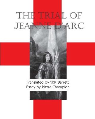 "The Trial Of Jeanne D'Arc" av W. P. Barrett