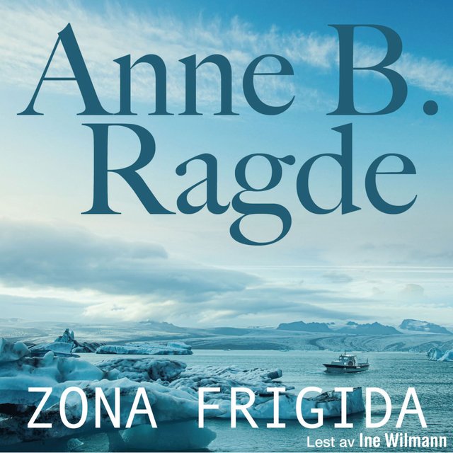 "Zona frigida" av Anne B. Ragde