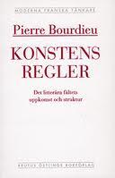 "Konstens regler Det litterära fältets uppkomst och struktur" av Pierre Bourdieu