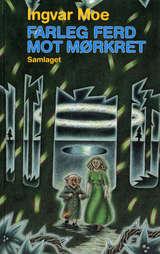 "Farleg ferd mot mørkret bok 1 : landet bak fosseveggen" av Ingvar Moe