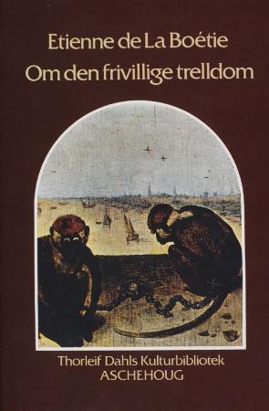 "Om den frivillige trelldom" av Étienne de La Boétie