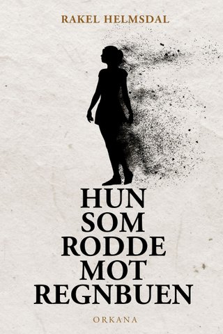 "Hun som rodde mot regnbuen Enigma" av Rakel Helmsdal