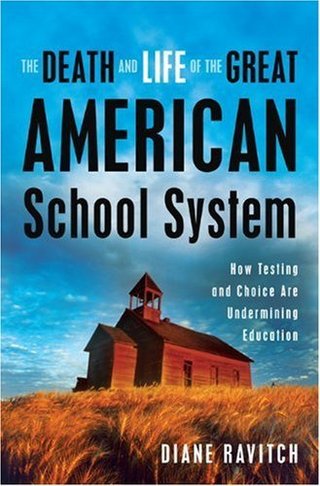 "The Death and Life of the Great American School System - How Testing and Choice Are Undermining Education" av Diane Ravitch