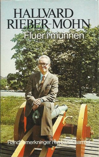 "Fluer i munnen Randbemerkninger i en barsk samtid (Norwegian Edition)" av Hallvard Rieber-Mohn