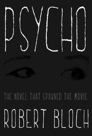 Psycho - A Novel