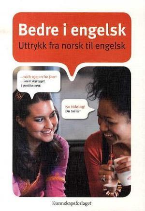 "Bedre i engelsk - uttrykk fra norsk til engelsk" av Vibecke C.D. Haslerud