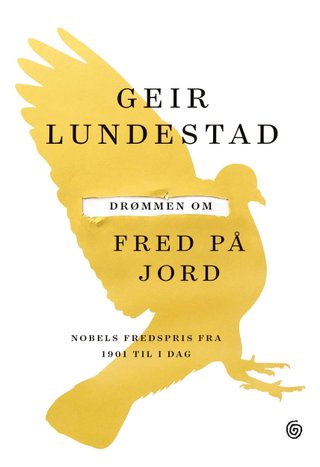 Drømmen om fred på jord - Nobels fredspris fra 1901