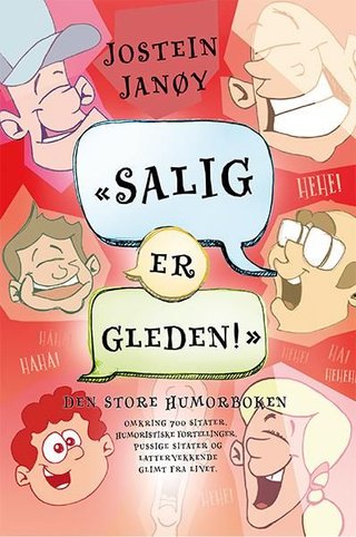 "«Salig er gleden!» - den store humorboken" av Jostein Janøy