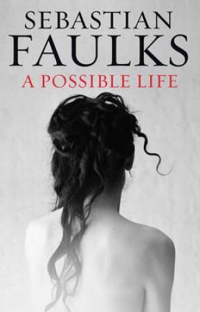 "A possible life" av Sebastian Faulks